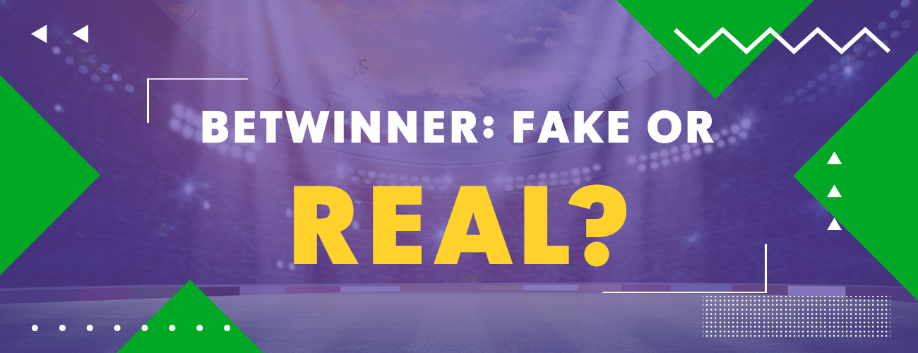 Betwinner  — Fake or Real?