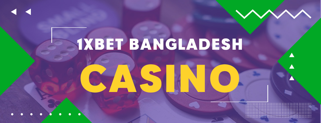 Online casino 1xbet Bangladesh 2022