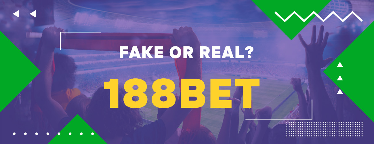 Bookmaker 188bet: Fake or Real