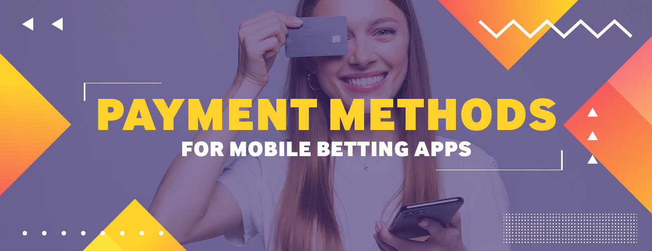 Payment Methods for Mobile Betting Apps in Bangladesh